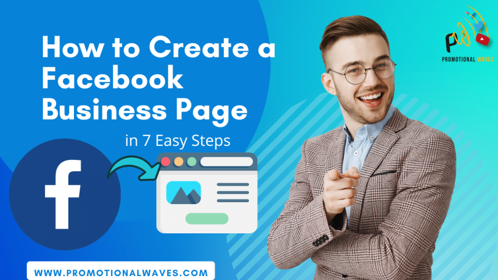 How to Create a Facebook Business Page in 7 Easy Steps
