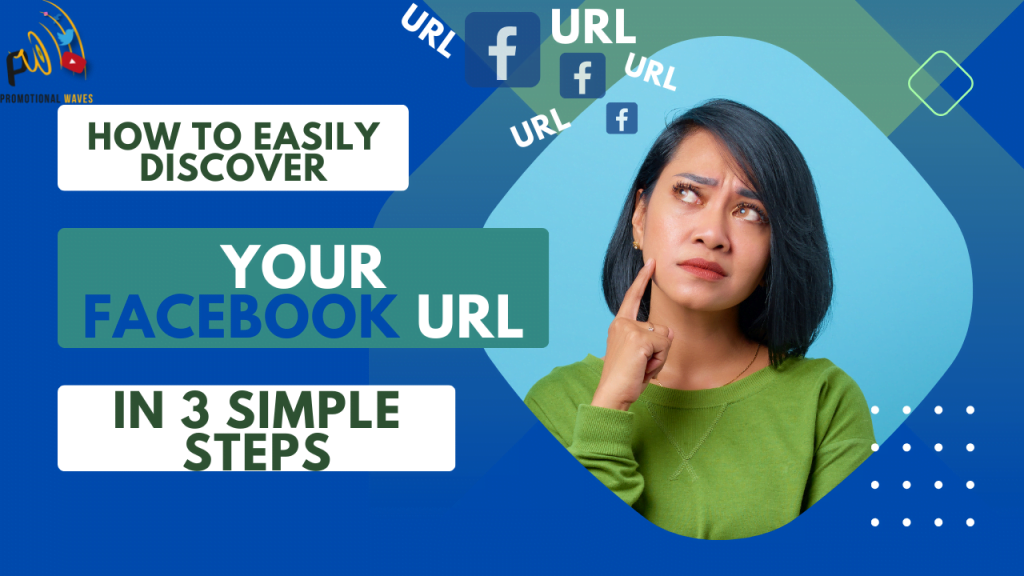 How to Easily Discover Your Facebook URL in 3 Simple Steps
